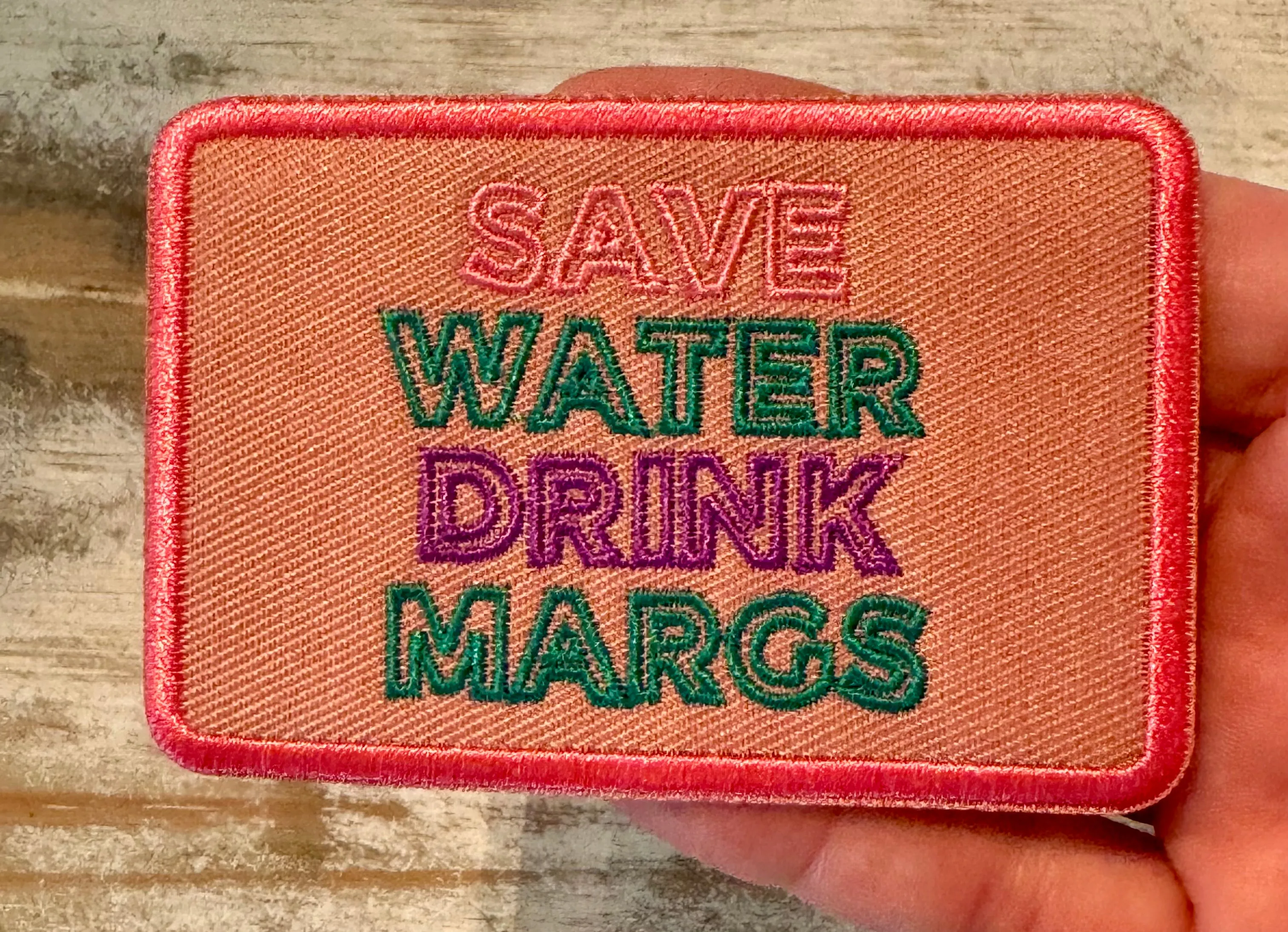 Save Water Drink Margs Iron On Patch